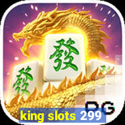 king slots 299